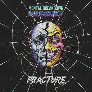Fracture by Mental Breakdown Milkshake - album cover