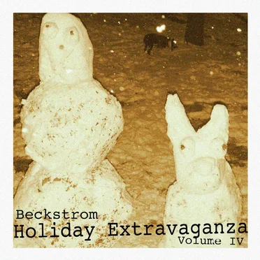 Beckstrom Holiday Extravaganza Volume IV