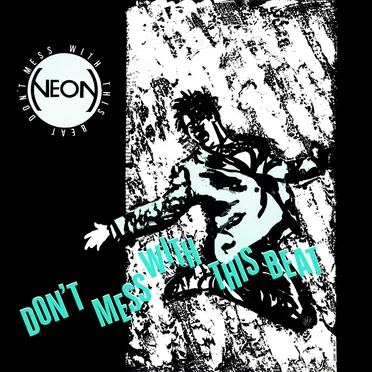 Don’t Mess With This Beat by Neon - album cover