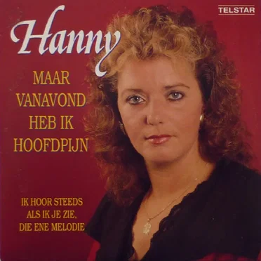 Maar vanavond heb ik hoofdpijn / Ik hoor steeds als ik je zie, die ene melodie