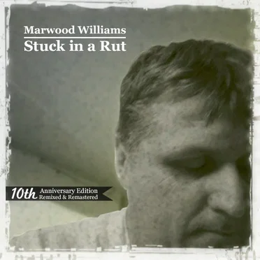 Stuck in a Rut by Marwood Williams - album cover