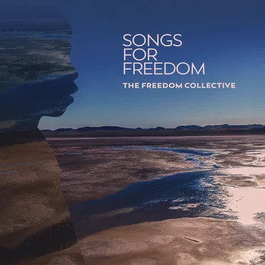 Songs For Freedom by The Freedom Collective - album cover