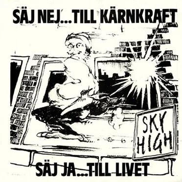 Säj nej... Till kärnkraft / Säj ja... Till livet