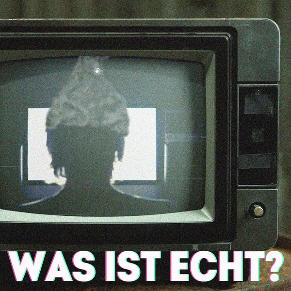 Was ist echt?