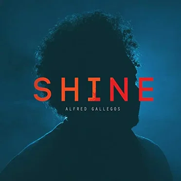 Shine by Alfred Gallegos - album cover
