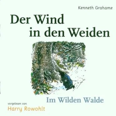 Der Wind in den Weiden: Im Wilden Walde by Kenneth Grahame - album cover