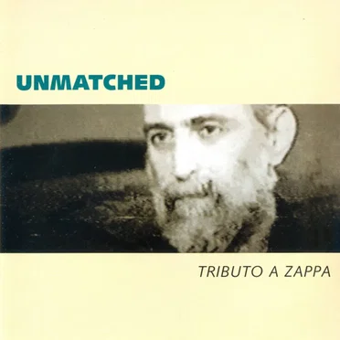 Unmatched: Tributo a Zappa, Vol. 1 by Various Artists - album cover