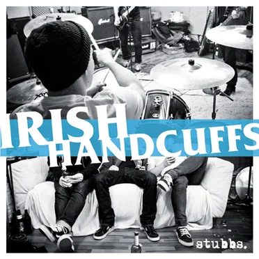 Stubbs. by Irish Handcuffs - album cover