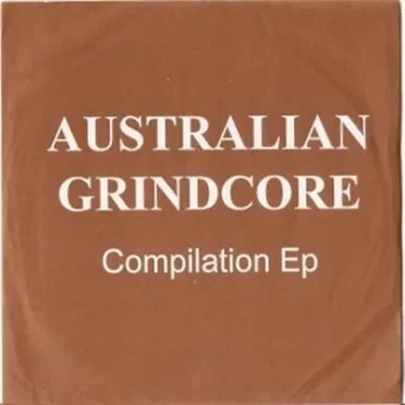 Australian Grindcore: Compilation Ep by Various Artists - album cover