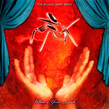 What's Your Trick by The BillyLee Janey Band - album cover