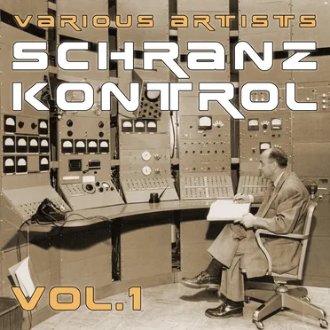 Schranz Kontrol, Vol.1 by Various Artists - album cover