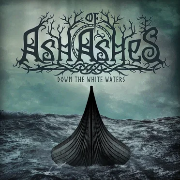 Down The White Waters by Ash of Ashes - album cover