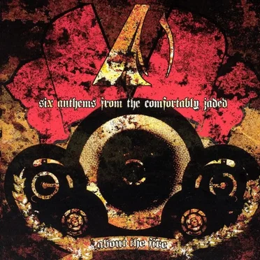 Six Anthems for the Comfortably Jaded by About the Fire - album cover