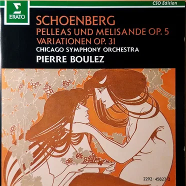 Pelleas and Melisande, op. 5 / Variations, op. 31