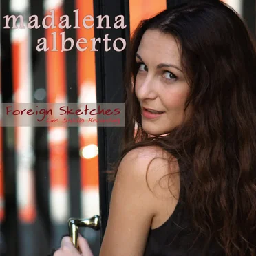 Foreign Sketches - Live Studio Recording by Madalena Alberto - album cover