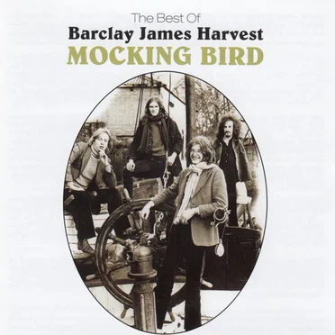 Mocking Bird: The Best Of.. by Barclay James Harvest - album cover