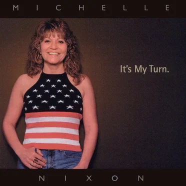 It’s My Turn by Michelle Nixon & Drive - album cover