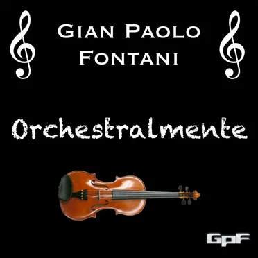Orchestralmente by Gian Paolo Fontani - album cover