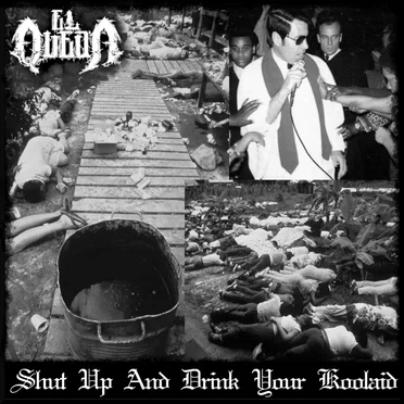 Shut Up and Drink Your Kool-Aid by El Queda - album cover