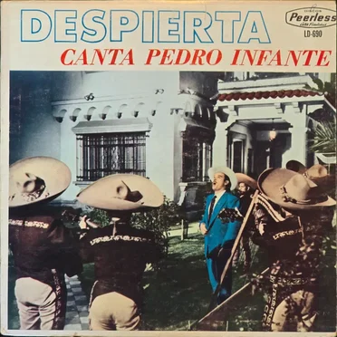 Despierta te canta te Pedro Infante