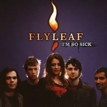 I'm So Sick by Flyleaf - album cover