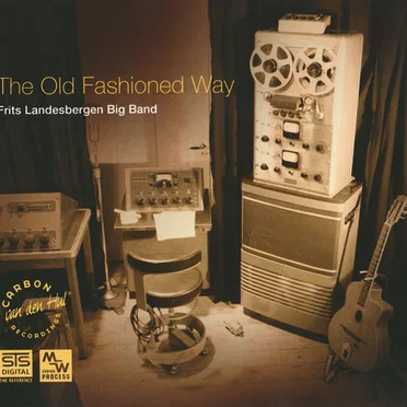 The Old Fashioned Way by Frits Landesbergen Big Band - album cover