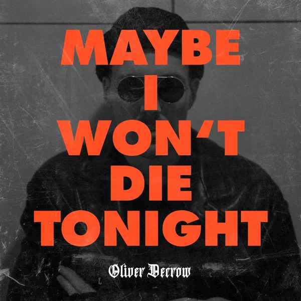 Maybe I Won't Die Tonight
