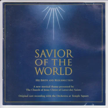 Savior of the World: His Birth and Resurrection