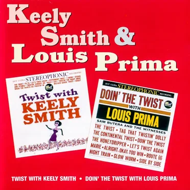 Twist With Keely Smith / Doin' The Twist With Louis Prima