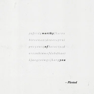 Worthy of You