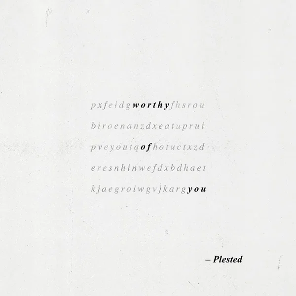 Worthy of You