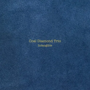 Intangible by Coal Diamond Trio - album cover