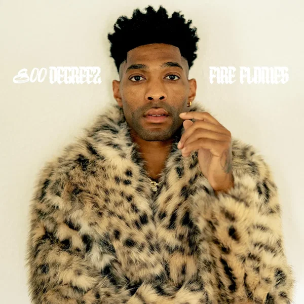 800 DEGREEZ: FIRE FLAMES