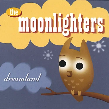 Dreamland by The Moonlighters - album cover