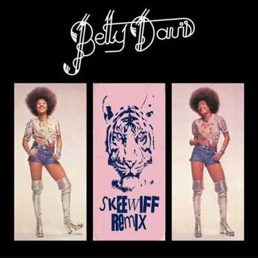 Betty Davis – Your Man Is My Man (Skeewiff Rewiff)