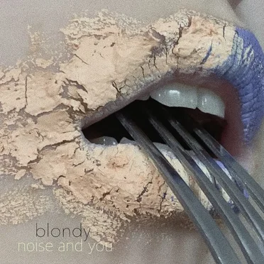 noise and you by blondy - album cover