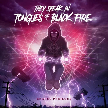 Chapel Perilous by They Speak in Tongues of Black Fire - album cover