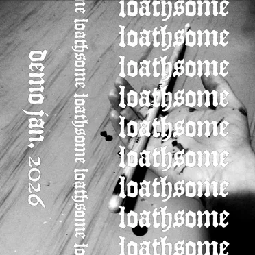 Demo Jan. 2026 by Loathsome - album cover
