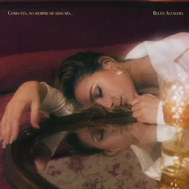 Como ves, no siempre he sido mía...