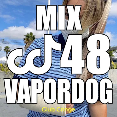 CRINGE MIX #48 by VAPORDOG - album cover