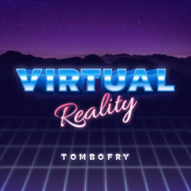 Virtual Reality by TomboFry - album cover