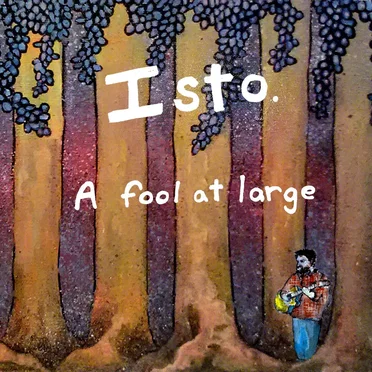 A Fool at Large by Isto - album cover