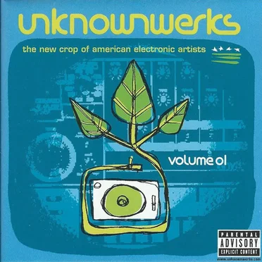 Unknownwerks: The New Crop of American Electronic Artists by Various Artists - album cover