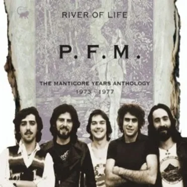 River of Life: The Manticore Years Anthology 1973-1977