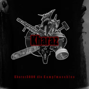 Kharaz3000 die Kampfmaschine by Kharaz - album cover