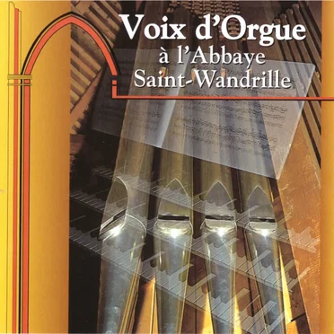 Voix d'Orgue à l'Abbaye Saint-Wandrille