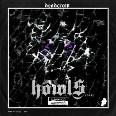 Howls (Deadcrow Remix)