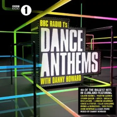 BBC Radio 1’s Dance Anthems With Danny Howard by Various Artists - album cover