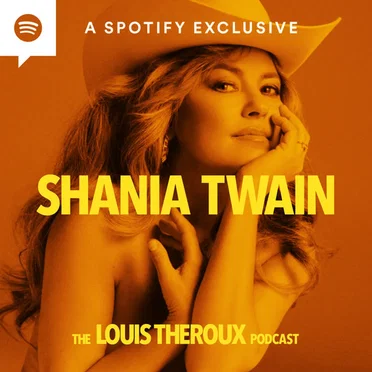 The Louis Theroux Podcast, Series 1, #1, "Shania Twain" by Louis Theroux - album cover