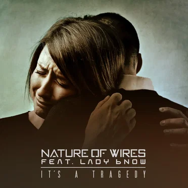 It's a Tragedy by Nature of Wires - album cover